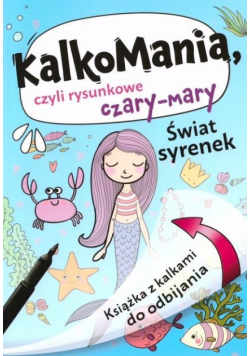 Kalkomania. Świat syrenek