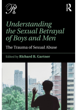Understanding the Sexual Betrayal of Boys and Men