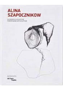 Alina Szapocznikow Du Dessin a la Sculpture form Drawing into Sculpture