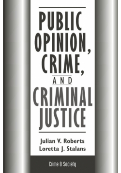 Public Opinion, Crime, And Criminal Justice