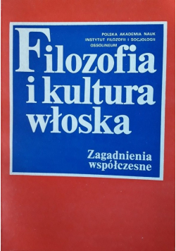 Filozofia i kultura włoska zagadnienia współczesne Zagadnienia współczesne