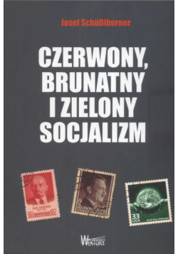 Czerwony, brunatny i zielony socjalizm