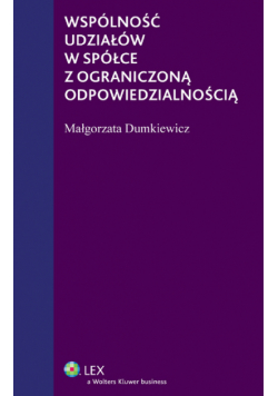 Dumkiewicz Małgorzata - Wspólność udziałów w spółce z ograniczoną odpowiedzialnością