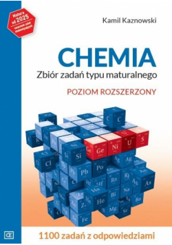 Chemia zbiór zadań typu maturalnego poziom rozszerzony