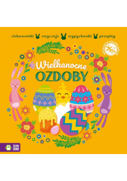 Wypychanki wielkanocne. Wielkanocne ozdoby