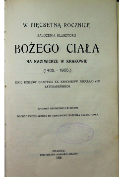 W pięćsetną rocznicę założenia klasztoru Bożego Ciała na Kazimierzu w Krakowie 1905 r.