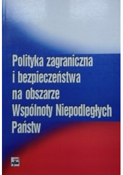 Polityka zagraniczna i bezpieczeństwa na obszarze Wspólnoty Niepodległych Państw