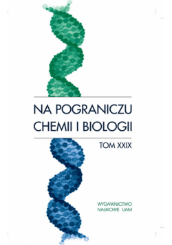 Na pograniczu chemii i biologii