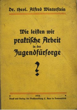 Wie leisten mit praktische Arbeit in der Jugendfürsorge 1912 r.