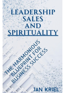 Leadership, Sales and Spirituality