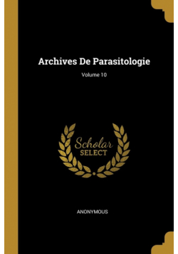 Archives De Parasitologie; Volume 10