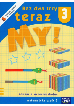 Raz dwa trzy teraz my! Szkoła na miarę 3 matematyka część 3
