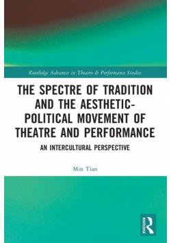 The Spectre of Tradition and the Aesthetic-Political Movement of Theatre and Performance