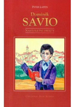 Lappin Peter - Dominik Savio nastoletni święty