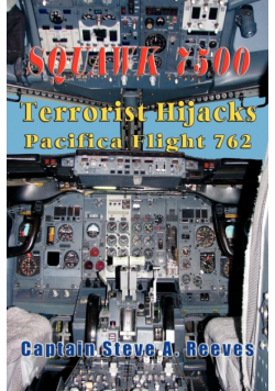 Squawk 7500 Terrorist Hijacks Pacifica Flight 762