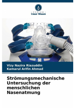 Strömungsmechanische Untersuchung der menschlichen Nasenatmung