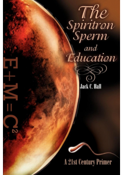 The Spiritron Sperm and Education