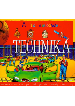Technika A to ciekawe