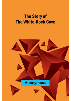 The Story of the White-Rock Cove
