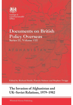 The Invasion of Afghanistan and UK-Soviet Relations, 1979-1982
