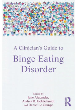 A Clinician's Guide to Binge Eating Disorder