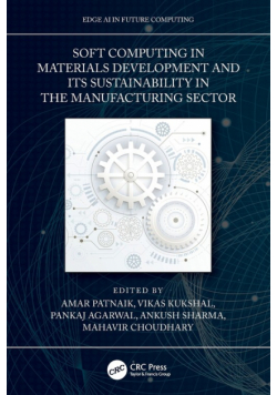 Soft Computing in Materials Development and its Sustainability in the Manufacturing Sector
