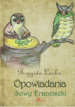 Laska Brygida - Opowiadania sowy Franciszki