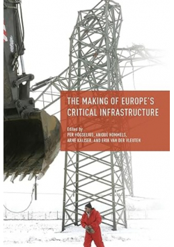 The Making of Europe's Critical Infrastructure