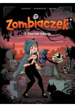 Zombiaczek T.3 Zwierzaki zombiaki