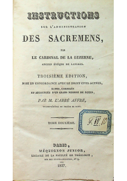 Instructions sur l'administration des sacremens tome deuxieme 1837 r.