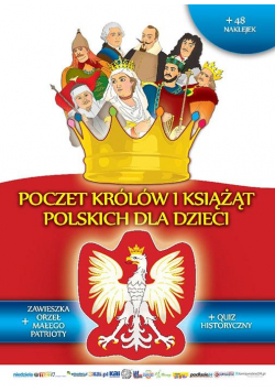 Poczet królów i książąt polskich dla dzieci w.2019