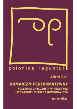 Gall Alfred - Humanizm performatywny