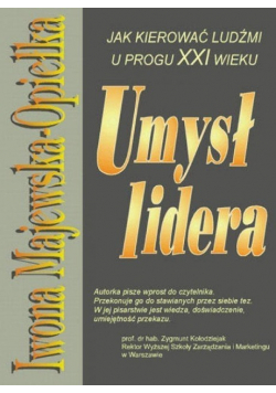 Umysł lidera Jak kierować ludźmi XXI wieku