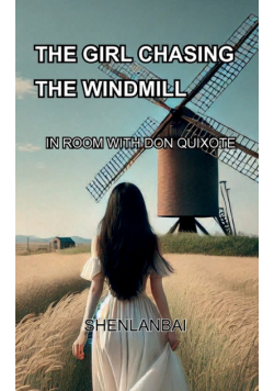 The Girl Chasing the windmill
