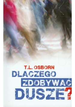 Dlaczego zdobywać dusze?