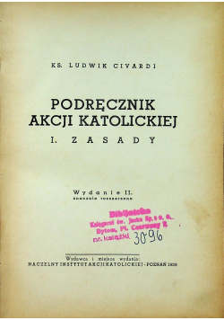 Podręcznik Akcji Katolickiej Tom I Zasady 1939 r.