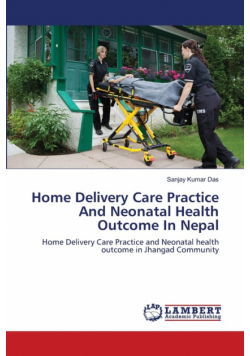 Home Delivery Care Practice And Neonatal Health Outcome In Nepal