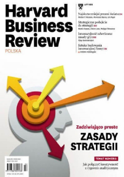 Harvard Business Review nr 2 Zadziwiająco prosto Zasady Strategii