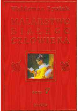 Malarstwo białego człowieka t. 7