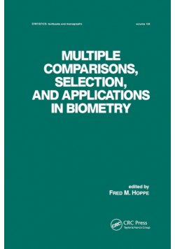 Multiple Comparisons, Selection and Applications in Biometry