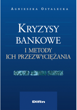 Kryzysy bankowe i metody ich przezwyciężania
