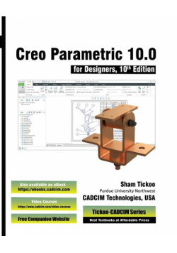 Creo Parametric 10.0 for Designers, 10th Edition