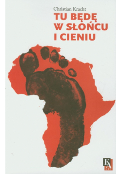 Tu będę w słońcu i cieniu