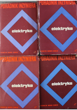 Poradnik inżyniera Elektryka 4 tomy