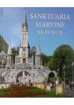 Sanktuaria Maryjne na świecie