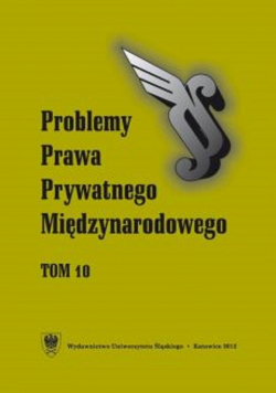 Problemy Prawa Prywatnego Międzynarodowego Tom 10 NOWA