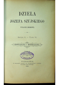 Dzieła Józefa Szujskiego serya II tom VIII 1888 r
