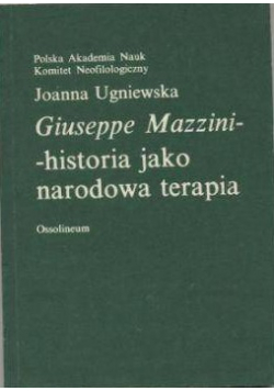 Giuseppe Mazzini historia jako narodowa terapia