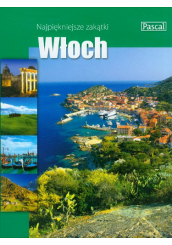 Najpiękniejsze zakątki Włoch