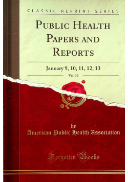 Public Health Papers and Reports Volume 30 reprint z 1905 r